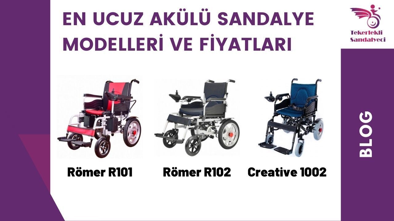 EN UCUZ AKÜLÜ TEKERLEKLİ SANDALYE MODELLERİ VE FİYATLARI